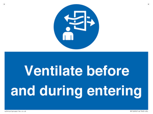 Ventilate before and during entering